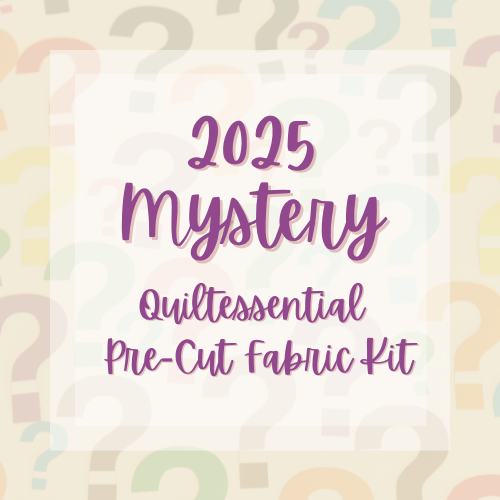 2025 Mystery PRE-CUT Fabric Kit - Quiltessential